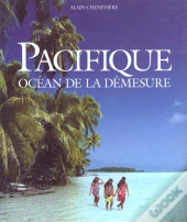 Pacifique,Ocean De La Demesure