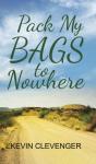 Pack My Bags To Nowhere - Preview