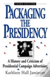 Packaging The Presidency
