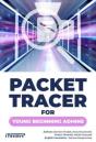Packet Tracer For Young Beginning Admins - Preview