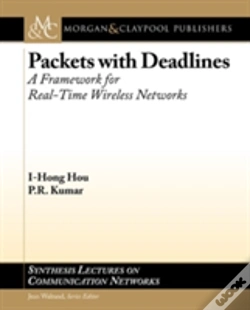 Capa do artigo Packets With Deadlines: A Framework For Real-Time Wireless Networks