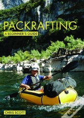 Packrafting: A Beginnerâ€™S Guide