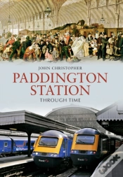 Capa do artigo Paddington Station Through Time