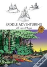 Paddle Adventuring With Canoe And Kayak