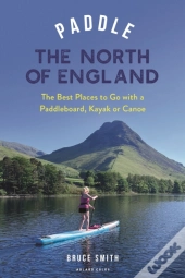 Paddle The North Of England