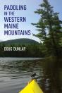Paddling In The Western Maine Mountains - Preview