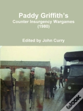 Paddy Griffith'S Counter Insurgency Wargames (1980)