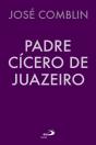Padre Cícero De Juazeiro - Preview