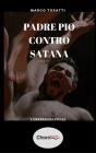 Padre Pio Contro Satana - Preview