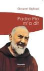 Padre Pio M'A Dit (Poche) - Preview