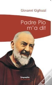 Padre Pio M'A Dit (Poche)