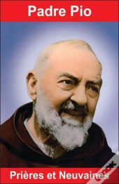 Padre Pio, Prières Et Neuvaines