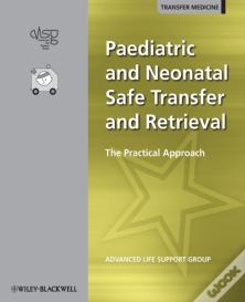 Paediatric And Neonatal Safe Transfer And Retrieval