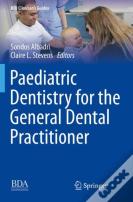 Paediatric Dentistry For The General Dental Practitioner