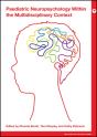 Paediatric Neuropsychology Within The Multidisciplinary Context - Preview