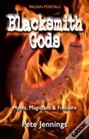 Capa do artigo Pagan Portals Â€“ Blacksmith Gods Â€“ Myths, Magicians & Folklore