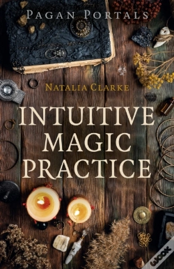 Capa do artigo Pagan Portals - Intuitive Magic Practice