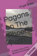 Pagans On The Phoenix Path