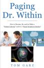 Paging Dr. Within: How To Become, Be, An - Preview