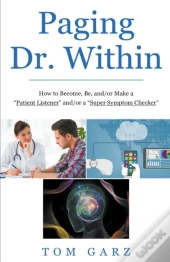 Paging Dr. Within: How To Become, Be, An