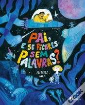 Capa do artigo Pai, e Se Ficares Sem Palavras?