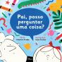 Pai, Posso Perguntar uma Coisa? - Preview