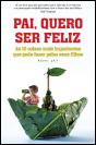 Pai, Quero ser Feliz - Preview