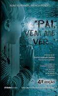 Pai, Vem me Ver...