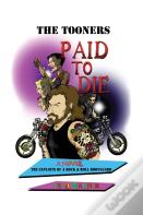 Paid To Die