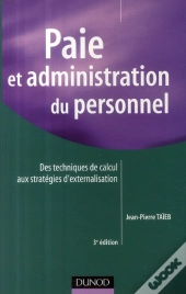 Paie Et Administration Du Personnel ; Des Techniques De Calcul Aux Stratégies D'Externalisation (3e Édition)