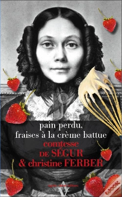 Capa do artigo Pain Perdu De Sophie, Fraises A La Creme Battue