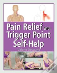 Pain Relief With Trigger Point Self-Help