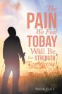 Pain We Feel Today Will Be Our Strength Tomorrow - Preview