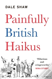Painfully British Haik-Us