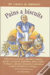 Pains Et Biscuits : Pain Benit, Pain Perdu, Angevins
