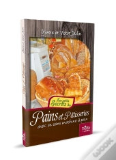Pains Et Patisseries Avec Ou Sans Machine À Pain