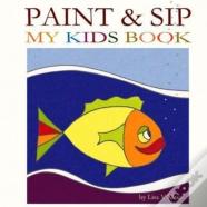 Paint & Sip My Kids Book