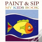 Paint & Sip My Kids Book