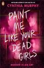 Paint Me Like Your Dead Girls - Preview