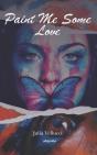 Paint Me Some Love - Preview