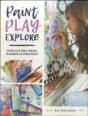 Paint, Play , Explore - Preview
