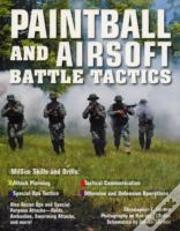 Paintball And Airsoft Battle Tactics