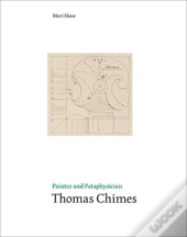 Painter And Pataphysician Thomas Chimes