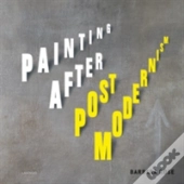 Painting After Postmodernism: Belgium - Usa