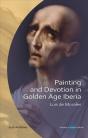 Painting And Devotion In Golden Age Iberia - Preview