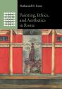 Painting, Ethics, And Aesthetics In Rome - Preview