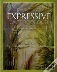 Painting Expressive Watercolour