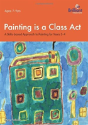 Painting Is A Class Act, 7-9 Year Olds - Preview