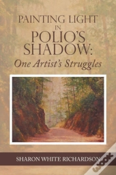 Painting Light In Polio'S Shadow: One Ar