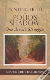 Painting Light In Polio'S Shadow: One Ar